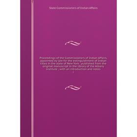 Книга Proceedings of the Commissioners of Indian Affairs, appointed by law for the extinguishment of Indian titles in the state of New York: published
Книга Proceedings of the Commissioners of Indian Affairs, appointed by law for the extinguishment of Indian titles in the state of New York: published