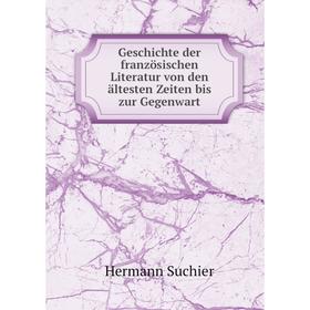 Книга Geschichte der französischen Literatur von den ältesten Zeiten bis zur Gegenwart
Книга Geschichte der französischen Literatur von den ältesten Zeiten bis zur Gegenwart