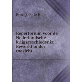 Книга Repertorium voor de Nederlandsche krijgsgeschiedenis: Bewerkt onder toezicht.
Книга Repertorium voor de Nederlandsche krijgsgeschiedenis: Bewerkt onder toezicht.