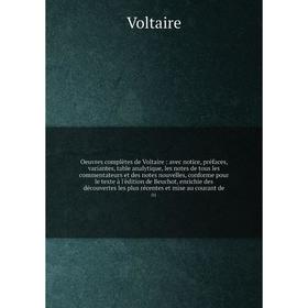 Книга Oeuvres complètes de Voltaire: avec notice, préfaces, variantes, table analytique, les notes de tous les commentateurs et des notes nouvelles
Книга Oeuvres complètes de Voltaire: avec notice, préfaces, variantes, table analytique, les notes de tous les commentateurs et des notes nouvelles
