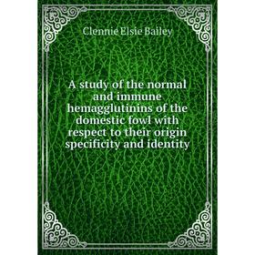 Книга A study of the normal and immune hemagglutinins of the domestic fowl with respect to their origin specificity and identity
Книга A study of the normal and immune hemagglutinins of the domestic fowl with respect to their origin specificity and identity