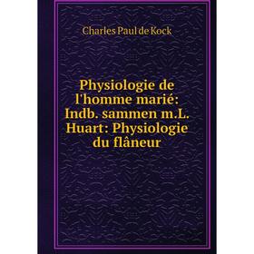 Книга Physiologie de l'homme marié: Indb. sammen m. L. Huart: Physiologie du flâneur
Книга Physiologie de l'homme marié: Indb. sammen m. L. Huart: Physiologie du flâneur