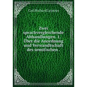 Книга Zwei sprachvergleichende Abhandlungen. 1. Über die Anordnung und Verwandtschaft des semitischen.
Книга Zwei sprachvergleichende Abhandlungen. 1. Über die Anordnung und Verwandtschaft des semitischen.