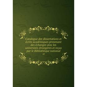 Книга Catalogue des dissertations et écrits académiques provenant des échanges avec les universités étrangères et reçus par le Bibliothèque national 1
Книга Catalogue des dissertations et écrits académiques provenant des échanges avec les universités étrangères et reçus par le Bibliothèque national 1