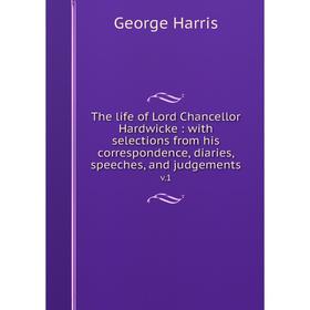 Книга The life of Lord Chancellor Hardwicke: with selections from his correspondence, diaries, speeches, and judgements v. 1
Книга The life of Lord Chancellor Hardwicke: with selections from his correspondence, diaries, speeches, and judgements v. 1