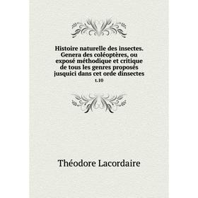 Книга Histoire naturelle des insectes. Genera des coléoptères, ou exposé méthodique et critique de tous les genres proposés jusquici dans cet orde din
Книга Histoire naturelle des insectes. Genera des coléoptères, ou exposé méthodique et critique de tous les genres proposés jusquici dans cet orde din