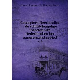 Книга Coleoptera Neerlandica: de schildvleugelige insecten van Nederland en het aangrenzend gebied v. 2
Книга Coleoptera Neerlandica: de schildvleugelige insecten van Nederland en het aangrenzend gebied v. 2
