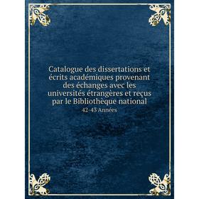 Книга Catalogue des dissertations et écrits académiques provenant des échanges avec les universités étrangères et reçus par le Bibliothèque national 4
Книга Catalogue des dissertations et écrits académiques provenant des échanges avec les universités étrangères et reçus par le Bibliothèque national 4