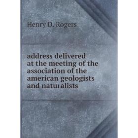 Книга Address delivered at the meeting of the association of the american geologists and naturalists
Книга Address delivered at the meeting of the association of the american geologists and naturalists