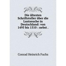 Книга Die ältesten Schriftsteller über die Lustseuche in Deutschland: von 1495 bis 1510: nebst.
Книга Die ältesten Schriftsteller über die Lustseuche in Deutschland: von 1495 bis 1510: nebst.