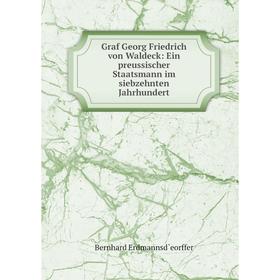 Книга Graf Georg Friedrich von Waldeck: Ein preussischer Staatsmann im siebzehnten Jahrhundert
Книга Graf Georg Friedrich von Waldeck: Ein preussischer Staatsmann im siebzehnten Jahrhundert