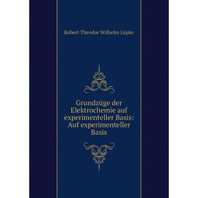 Книга Grundzüge der Elektrochemie auf experimenteller Basis: Auf experimenteller Basis
Книга Grundzüge der Elektrochemie auf experimenteller Basis: Auf experimenteller Basis