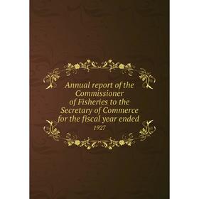 Книга Annual report of the Commissioner of Fisheries to the Secretary of Commerce for the fiscal year ended 1927
Книга Annual report of the Commissioner of Fisheries to the Secretary of Commerce for the fiscal year ended 1927