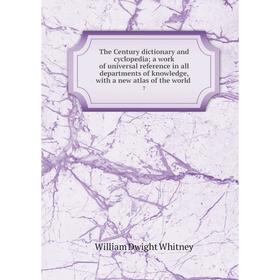 Книга The Century dictionary and cyclopedia; a work of universal reference in all departments of knowledge, with a new atlas of the world 7
Книга The Century dictionary and cyclopedia; a work of universal reference in all departments of knowledge, with a new atlas of the world 7