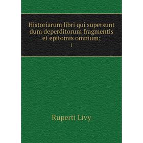 Книга Historiarum libri qui supersunt dum deperditorum fragmentis et epitomis omnium; 1
Книга Historiarum libri qui supersunt dum deperditorum fragmentis et epitomis omnium; 1