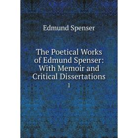 Книга The Poetical Works of Edmund Spenser: With Memoir and Critical Dissertations 1
Книга The Poetical Works of Edmund Spenser: With Memoir and Critical Dissertations 1