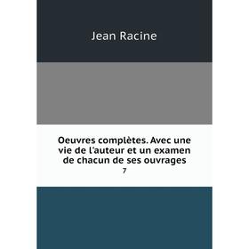 Книга Oeuvres complètes Avec une vie de l'auteur et un examen de chacun de ses ouvrage s 7
Книга Oeuvres complètes Avec une vie de l'auteur et un examen de chacun de ses ouvrage s 7