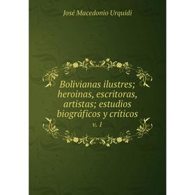 Книга Bolivianas ilustres; heroinas, escritoras, artistas; estudios biográficos y críticos v. 1
Книга Bolivianas ilustres; heroinas, escritoras, artistas; estudios biográficos y críticos v. 1