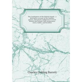 Книга The Lepidoptera of the British Islands: a descriptive account of the families, genera, and species indigenous to Great Britain and Ireland, thei
Книга The Lepidoptera of the British Islands: a descriptive account of the families, genera, and species indigenous to Great Britain and Ireland, thei