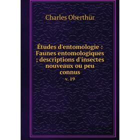 Книга Études d'entomologie : Faunes entomologiques; descriptions d'insectes nouveaux ou peu connusv. 19
Книга Études d'entomologie : Faunes entomologiques; descriptions d'insectes nouveaux ou peu connusv. 19