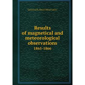 Книга Results of magnetical and meteorological observations1865-1866. Greenwich. Royal Observatory
Книга Results of magnetical and meteorological observations1865-1866. Greenwich. Royal Observatory