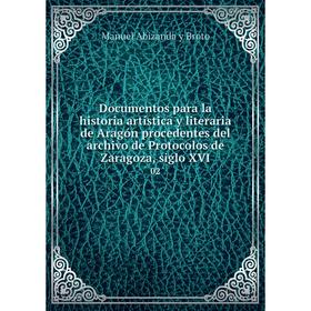 Книга Documentos para la historia artística y literaria de Aragón procedentes del archivo de Protocolos de Zaragoza, siglo XVI 02
Книга Documentos para la historia artística y literaria de Aragón procedentes del archivo de Protocolos de Zaragoza, siglo XVI 02