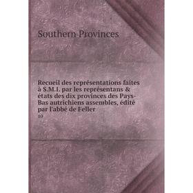 Книга Recueil des représentations faites à S.M.I. par les représentans états des dix provinces des Pays-Bas autrichiens assembles, édité par l'abbé
Книга Recueil des représentations faites à S.M.I. par les représentans états des dix provinces des Pays-Bas autrichiens assembles, édité par l'abbé