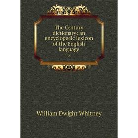 Книга The Century dictionary; an encyclopedic lexicon of the English language3. Whitney William Dwight
Книга The Century dictionary; an encyclopedic lexicon of the English language3. Whitney William Dwight