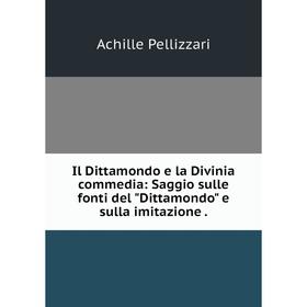 Книга Il Dittamondo e la Divinia commedia: Saggio sulle fonti del Dittamondo e sulla imitazione .
Книга Il Dittamondo e la Divinia commedia: Saggio sulle fonti del Dittamondo e sulla imitazione .