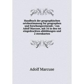 Книга Handbuch der geographischen ortsbestimmung fur geographen und forschungsreisende / von Adolf Marcuse, mit 54 in den tet eingedruckten abbildunge
Книга Handbuch der geographischen ortsbestimmung fur geographen und forschungsreisende / von Adolf Marcuse, mit 54 in den tet eingedruckten abbildunge