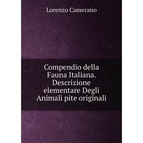 Книга Compendio della Fauna Italiana. Descrizione elementare Degli Animali pite originali
Книга Compendio della Fauna Italiana. Descrizione elementare Degli Animali pite originali