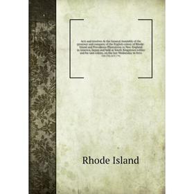 Книга Acts and resolves At the General Assembly of the governor and company of the English colony of Rhode-Island and Providence Plantations in New-En
Книга Acts and resolves At the General Assembly of the governor and company of the English colony of Rhode-Island and Providence Plantations in New-En