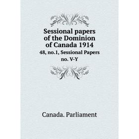 Книга Sessional papers of the Dominion of Canada 191448, no.1, Sessional Papers no. V-Y. Canada. Parliame
Книга Sessional papers of the Dominion of Canada 191448, no.1, Sessional Papers no. V-Y. Canada. Parliame