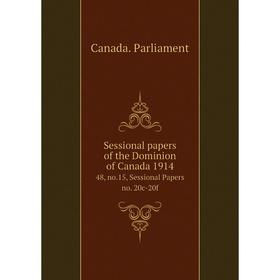 Книга Sessional papers of the Dominion of Canada 191448, no.15, Sessional Papers no. 20c-20f. Canada. Par
Книга Sessional papers of the Dominion of Canada 191448, no.15, Sessional Papers no. 20c-20f. Canada. Par