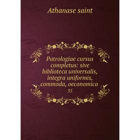 Книга Patrologiae cursus completus: sive biblioteca universalis, integra uniformis, commoda, oeconomica.35
Книга Patrologiae cursus completus: sive biblioteca universalis, integra uniformis, commoda, oeconomica.35
