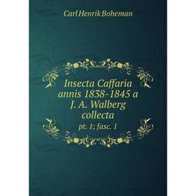 Книга Insecta Caffaria annis 1838-1845 a J. A. Walberg collectapt. 1; fasc. 1
Книга Insecta Caffaria annis 1838-1845 a J. A. Walberg collectapt. 1; fasc. 1