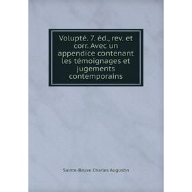 Книга Volupté. 7. éd., rev. et corr. Avec un appendice contenant les témoignages et jugements contemporains
Книга Volupté. 7. éd., rev. et corr. Avec un appendice contenant les témoignages et jugements contemporains
