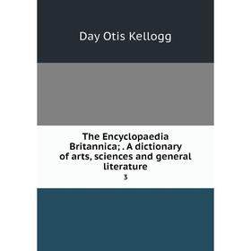 Книга The Encyclopaedia Britannica;. A dictionary of arts, sciences and general literature 3l
Книга The Encyclopaedia Britannica;. A dictionary of arts, sciences and general literature 3l