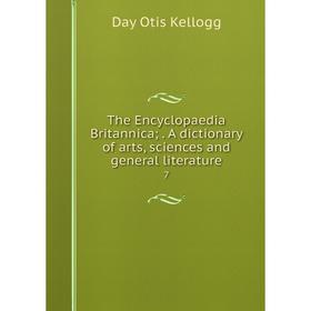 Книга The Encyclopaedia Britannica;. A dictionary of arts, sciences and general literature 7l
Книга The Encyclopaedia Britannica;. A dictionary of arts, sciences and general literature 7l