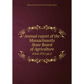 Книга Annual report of the Massachusetts State Board of Agriculture 63rd 1915 pt.2
Книга Annual report of the Massachusetts State Board of Agriculture 63rd 1915 pt.2