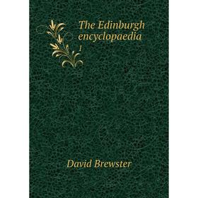 Книга The Edinburgh encyclopaedia 1
Книга The Edinburgh encyclopaedia 1