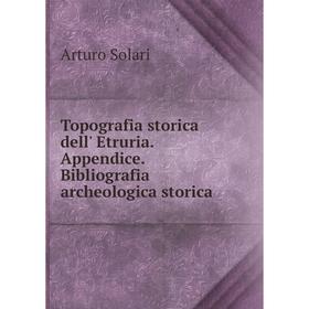 Книга Topografia storica dell' Etruria. Appendice. Bibliografia archeologica storica
Книга Topografia storica dell' Etruria. Appendice. Bibliografia archeologica storica
