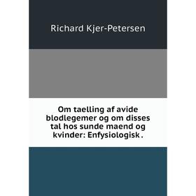 Книга Om taelling af avide blodlegemer og om disses tal hos sunde maend og kvinder: Enfysiologisk
Книга Om taelling af avide blodlegemer og om disses tal hos sunde maend og kvinder: Enfysiologisk