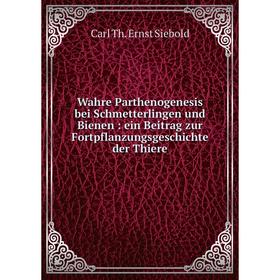 Книга Wahre Parthenogenesis bei Schmetterlingen und Bienen: ein Beitrag zur Fortpflanzungsgeschichte der Thiere
Книга Wahre Parthenogenesis bei Schmetterlingen und Bienen: ein Beitrag zur Fortpflanzungsgeschichte der Thiere