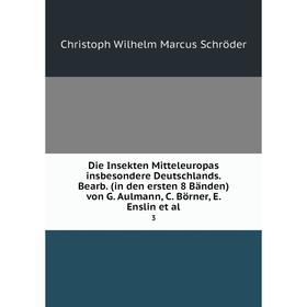 Книга Die Insekten Mitteleuropas insbesondere Deutschlands. Bearb. (in den ersten 8 Bänden) von G. Aulmann, C. Börner, E. Enslin et al. 3
Книга Die Insekten Mitteleuropas insbesondere Deutschlands. Bearb. (in den ersten 8 Bänden) von G. Aulmann, C. Börner, E. Enslin et al. 3