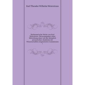 Книга Mathematische Werke von Karl Weierstrass Herausgegeben unter Mitwirkung einer von der Königlich preussischen Akademie der Wissenschaften eingese
Книга Mathematische Werke von Karl Weierstrass Herausgegeben unter Mitwirkung einer von der Königlich preussischen Akademie der Wissenschaften eingese