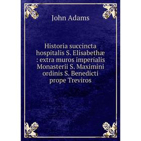 Книга Historia succincta hospitalis S. Elisabethæ: extra muros imperialis Monasterii S. Maximini ordinis S. Benedicti prope Treviros
Книга Historia succincta hospitalis S. Elisabethæ: extra muros imperialis Monasterii S. Maximini ordinis S. Benedicti prope Treviros
