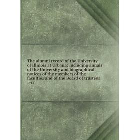 Книга The alumni record of the University of Illinois at Urbana; including annals of the University and biographical notices of the members of the fac
Книга The alumni record of the University of Illinois at Urbana; including annals of the University and biographical notices of the members of the fac