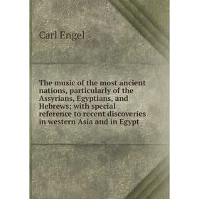 Книга The music of the most ancient nations, particularly of the Assyrians, Egyptians, and Hebrews; with special reference to recent discoveries in we
Книга The music of the most ancient nations, particularly of the Assyrians, Egyptians, and Hebrews; with special reference to recent discoveries in we