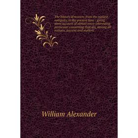 Книга The history of women, from the earliest antiquity, to the present time: giving some account of almost every interesting particular concerning th
Книга The history of women, from the earliest antiquity, to the present time: giving some account of almost every interesting particular concerning th